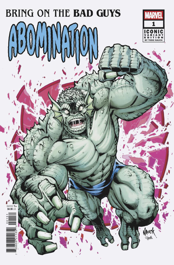 BRING ON THE BAD GUYS #3 Abomination #1 (Todd Nauck Iconic cover E)