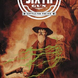 SIXTH GUN: BATTLE FOR THE SIX #3 Daniel Vega cover B