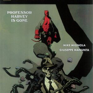 HELLBOY & THE BPRD: PROFESSOR HARVEY IS GONE #1: Mike Mignola cover B