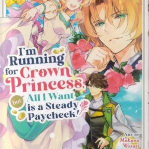 I’M RUNNING FOR CROWN PRINCESS GN #1