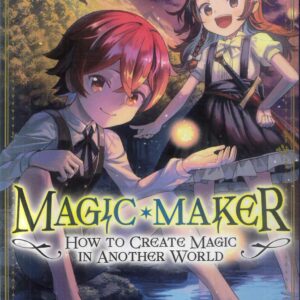 MAGIC MAKER HOW TO CREATE MAGIC ANOTHER WORLD GN #1