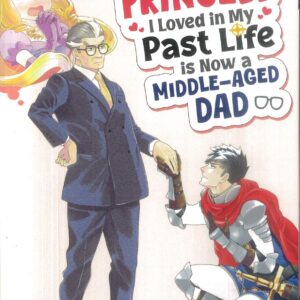 PRINCESS I LOVED IN PAST LIFE NOW MIDDLE AGE DAD #1
