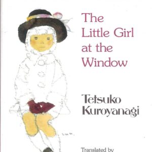 TOTTO CHAN, THE LITTLE GIRL AT THE WINDOW GN #1