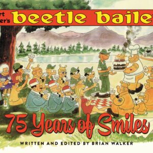 MORT WALKER’S BEETLE BAILEY: 75 YEARS OF SMILES (H #1