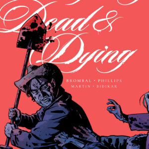 EVERYTHING DEAD & DYING #1 Jacob Phillips Shovel cover B