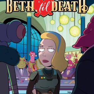 RICK AND MORTY VS THE UNIVERSE: BETH TIL DEATH #1 Dave Bardin cover A