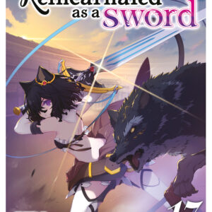 REINCARNATED AS A SWORD LIGHT NOVEL #17