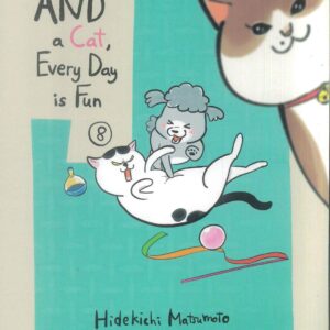 WITH A DOG AND A CAT EVERYDAY IS FUN GN #8