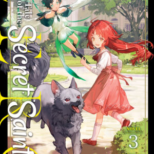A TALE OF THESECRET SAINT LIGHT NOVEL #3