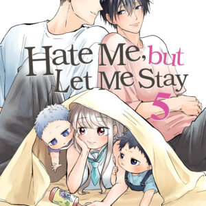 HATE ME BUT LET ME STAY GN #5