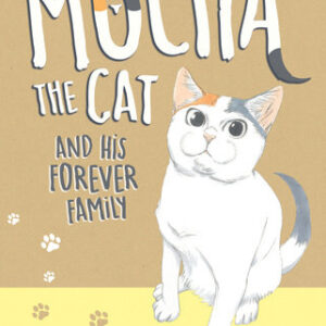 MOCHA THE CAT’S FOREVER FAMILY GN #1