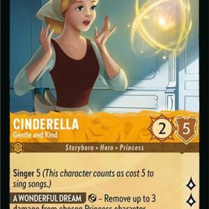 DISNEY LORCANA SINGLE CARDS: FABLED #72: Cinderella – Gentle and Kind (Uncommon 19/204: NM) DISNEY LORCANA SINGLE CARDS: FABLED #72: Cinderella – Gentle and Kind (Uncommon 19/204: NM)