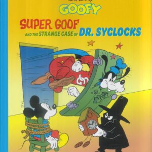 DISNEY MASTERS (HC) #27: Super Goof and the Strange Case of Dr Syclocks DISNEY MASTERS (HC) #27: Super Goof and the Strange Case of Dr Syclocks