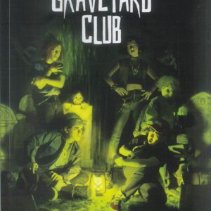GRAVEYARD CLUB TP #1: Hardcover edition GRAVEYARD CLUB TP #1: Hardcover edition