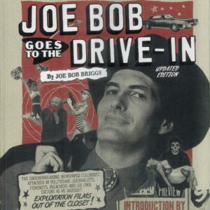 JOE BOB GOES TO THE DRIVE-IN JOE BOB GOES TO THE DRIVE-IN