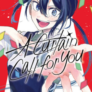 A CURTAIN CALL FOR YOU #1 A CURTAIN CALL FOR YOU #1