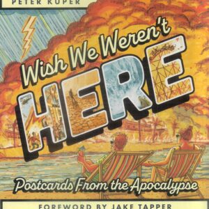 WISH WE WEREN’T HERE TP: Peter Kuper
