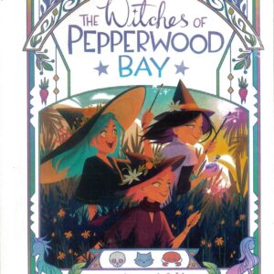 WITCHES OF PEPPERWOOD BAY TP #1: Hardcover