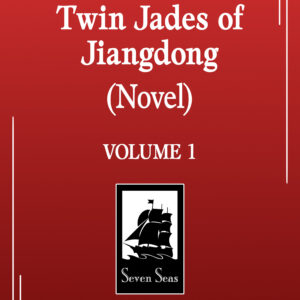 TWIN JADES OF JIANGDONG NOVEL #1 TWIN JADES OF JIANGDONG NOVEL #1