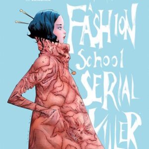 I WAS A FASHION SCHOOL SERIAL KILLER TP I WAS A FASHION SCHOOL SERIAL KILLER TP