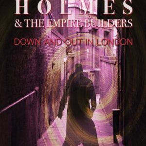 SHERLOCK HOLMES & EMPIRE BUILDERS TP #3 Down and Out in London SHERLOCK HOLMES & EMPIRE BUILDERS TP #3 Down and Out in London