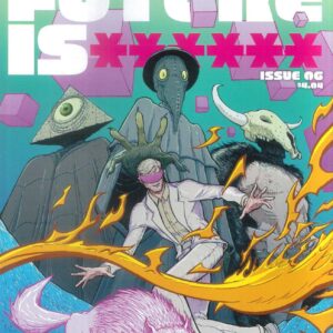 THE FUTURE IS ****** #6: Nick Pitarra cover A
