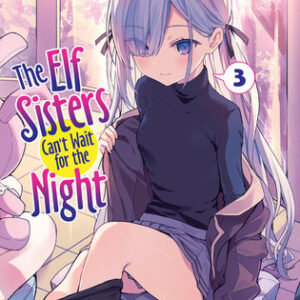 ELF SISTERS CAN’T WAIT FOR THE NIGHT GN #3 ELF SISTERS CAN’T WAIT FOR THE NIGHT GN #3