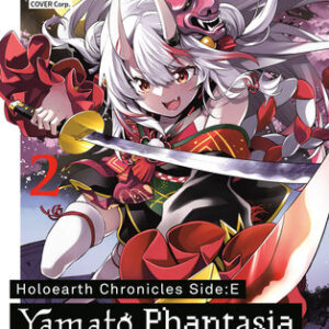 HOLOEARTH CHRONICLES SIDE:E YAMATO PHANTASIA GN #2 HOLOEARTH CHRONICLES SIDE:E YAMATO PHANTASIA GN #2