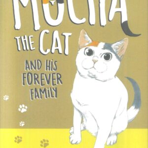 MOCHA THE CAT’S FOREVER FAMILY GN #1