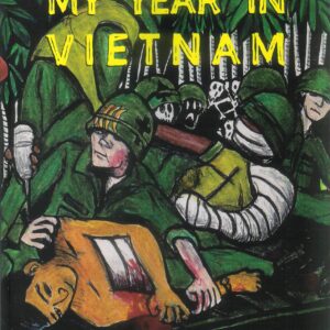 MY YEAR IN VIETNAM TP: Eve Gilbert