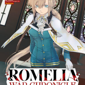 ROMELIA WAR CHRONICLE: COUNT’S DAUGHTER RALLIES GN #1 ROMELIA WAR CHRONICLE: COUNT’S DAUGHTER RALLIES GN #1