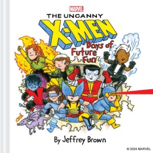 UNCANNY X-MEN: DAYS OF FUTURE FUN GN Jeffrey Brown UNCANNY X-MEN: DAYS OF FUTURE FUN GN Jeffrey Brown