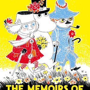 MEMOIRS OF MOOMINPAPPA (HC) Tove Jansson MEMOIRS OF MOOMINPAPPA (HC) Tove Jansson