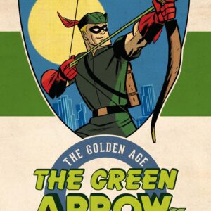 GREEN ARROW THE GOLDEN AGE OMNIBUS (HC) #1 2026 edition GREEN ARROW THE GOLDEN AGE OMNIBUS (HC) #1 2026 edition