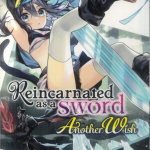 REINCARNATED AS A SWORD: ANOTHER WISH GN #5 REINCARNATED AS A SWORD: ANOTHER WISH GN #5