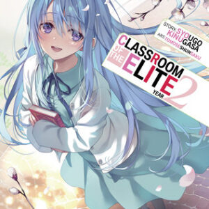 CLASSROOM OF ELITE YEAR 2 LIGHT NOVEL #12 #12.5 CLASSROOM OF ELITE YEAR 2 LIGHT NOVEL #12 #12.5