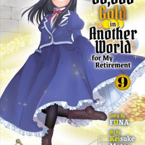 SAVING 80K GOLD IN ANOTHER WORLD LIGHT NOVEL #9 SAVING 80K GOLD IN ANOTHER WORLD LIGHT NOVEL #9