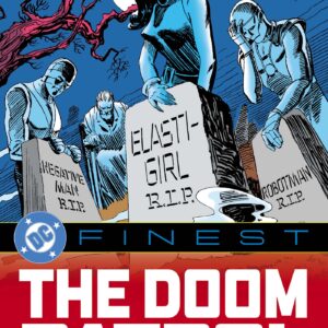 DC FINEST TP #46 Doom Patrol: The Death of the Doom Patrol DC FINEST TP #46 Doom Patrol: The Death of the Doom Patrol