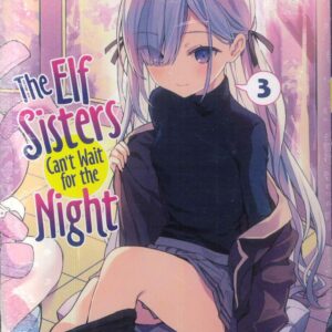 ELF SISTERS CAN’T WAIT FOR THE NIGHT GN #3 ELF SISTERS CAN’T WAIT FOR THE NIGHT GN #3