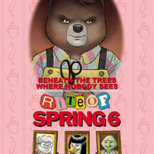 BENEATH TREES WHERE NOBODY SEES: RITE OF SPRING #6 Tony Fleecs cover B