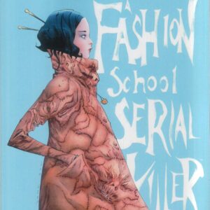 I WAS A FASHION SCHOOL SERIAL KILLER TP I WAS A FASHION SCHOOL SERIAL KILLER TP