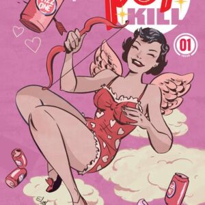 POP KILL: SEASONAL FLAVORS #1 2026 Valentine’s Day Facsimile edition POP KILL: SEASONAL FLAVORS #1 2026 Valentine’s Day Facsimile edition