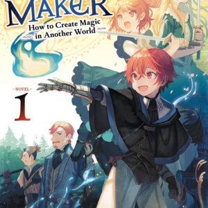 MAGIC MAKER: HOW CREATE MAGIC ANOTHER WORLD LNVL #1 MAGIC MAKER: HOW CREATE MAGIC ANOTHER WORLD LNVL #1