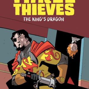 THREE THIEVES TP #4 The King’s Dragon (Hardcover) THREE THIEVES TP #4 The King’s Dragon (Hardcover)