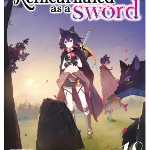 REINCARNATED AS A SWORD LIGHT NOVEL #18