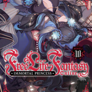 FREE LIFE FANTASY ONLINE: IMMORTAL PRINCESS LNVL #10 FREE LIFE FANTASY ONLINE: IMMORTAL PRINCESS LNVL #10