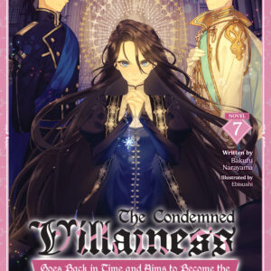 CONDEMNED VILLAINESS GOES BACK IN TIME NOVEL #7 CONDEMNED VILLAINESS GOES BACK IN TIME NOVEL #7