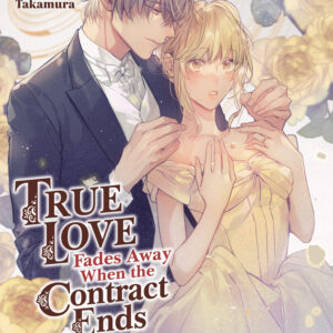 TRUE LOVE FADES AWAY WHEN THE CONTRACT ENDS NOVEL #3